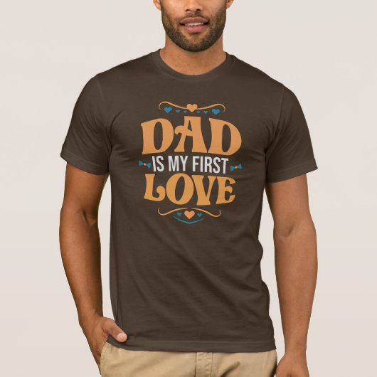 Papa is de Mannen van mijn eerste liefdesvader op T-shirt (Voorkant)