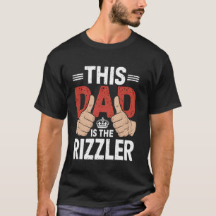 Papa is de Rizzler Grappig Vaderdag Cadeau Idee T-shirt