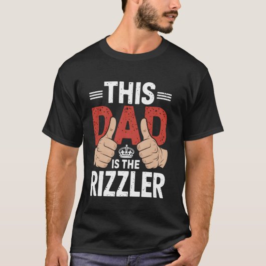 Papa is de Rizzler Grappig Vaderdag Cadeau Idee T-shirt (Voorkant)
