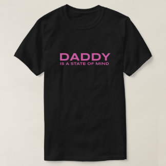 Papa is een gemoedstoestand T-Shirt