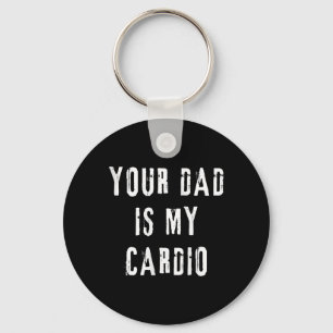 Papa is mijn cardio grappig Gezegde voor moeder vr Sleutelhanger