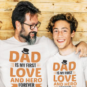 Papa is mijn eerste liefde en Hero Forever Vaderda T-shirt