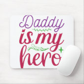 Papa is mijn held: Mijn vader is een held: Gelukki Muismat (Met muis)