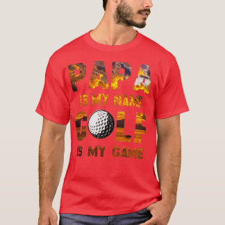 Papa is mijn naam golf... mijn gamecadeau voor gol t-shirt
