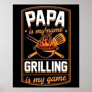 Papa is mijn naam Grilling is mijn spel Funny Gril Poster