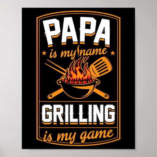 Papa is mijn naam Grilling is mijn spel Funny Gril Poster (Voorkant)