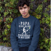 PAPA is mijn naam PICKLEBALL is mijn spelcadeau vo Trui