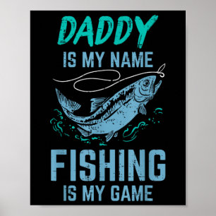 Papa Is Mijn Naam Vissen Is Mijn Spel Grappige Hen Poster