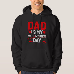 Papa is mijn Valentijnsdag Hoodie