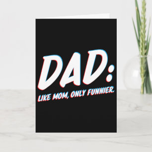 Papa is net als mama, alleen grappiger - voor papa kaart