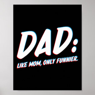 Papa is net als mama, alleen grappiger - voor papa poster