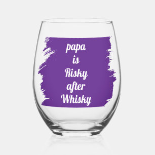 Papa is risky na whisky Funny sarcastisch feestje Wijnglas Zonder Voet