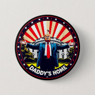 PAPA IS THUIS Funny Donald Trump Witte Huis 2024 Ronde Button 5,7 Cm
