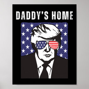 Papa is thuis Funny Republikeinse Donald Trump Sup Poster