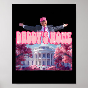Papa Is Thuis Trump Roze Trump Gewonnen 2024 Neem  Poster
