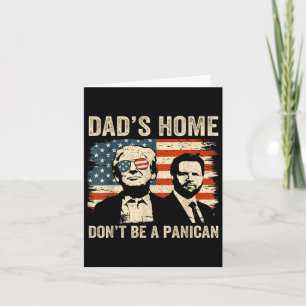 Papa is thuis, wees geen panikast, grappige Trump Kaart