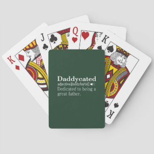 Papa is toegewijd aan het vaderschap pokerkaarten