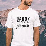 Papa, je bent de grappigste vader. t-shirt<br><div class="desc">Papa, je bent de grappigste vader papa T-Shirt. Grappig t-shirt voor vader. Dit t-shirt heeft een zwarte gedurfde typografie die "Papa, je bent de Schimmelste" en een glimlachend gezicht leest. Het is een geweldige manier om het show te waarderen voor je vaders gevoel van humor! Een perfect cadeau voor een...</div>