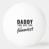 Papa, je bent de grappigste vaderdag. pingpongbal (Achterkant)