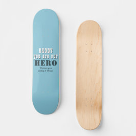 Papa je bent onze Hero Typografie Vader Dag Persoonlijk Skateboard