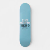 Papa je bent onze Hero Typografie Vader Dag Persoonlijk Skateboard (Voorkant)