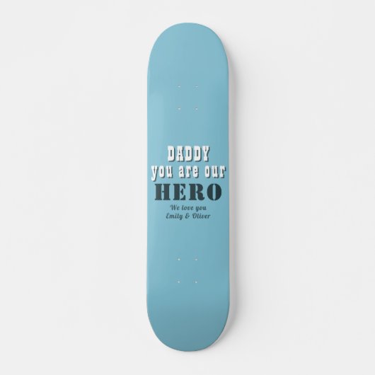 Papa je bent onze Hero Typografie Vader Dag Persoonlijk Skateboard (Voorkant)