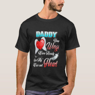 Papa je ogen waren klaar, maar mijn hart was er ni t-shirt