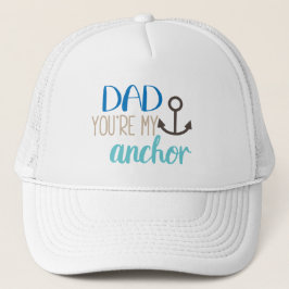 Papa, jij bent mijn anker Blauw Witte Vaderdag cad Trucker Pet