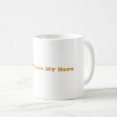 "Papa...jij bent mijn Hero" Koffiemok (Voorkant rechts)