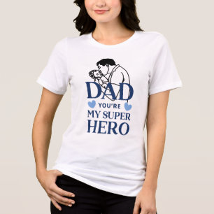 Papa, jij bent mijn superheld T-shirt