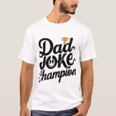 "Papa Joke Champ: Vaderdag Trofee T-shirt (Voorkant)