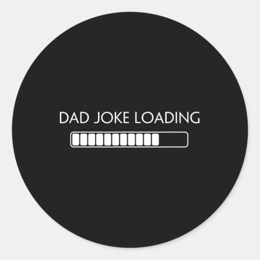 Papa Joke Grappig Papa Joke Loading Shirt Vaderdag Ronde Sticker (Voorkant)