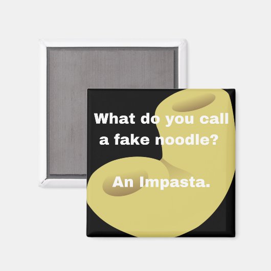 Papa Joke: Hoe noem je een nep-noodle? Magneet (Voorkant / Achterkant)
