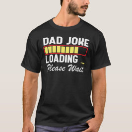 Papa Joke Laden Alsjeblieft Wacht, Grappige Vaderd T-shirt