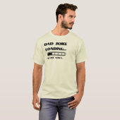 Papa Joke Loading.. Een ogenblik geduld T-shirt (Voorkant volledig)