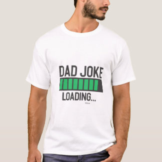 Papa Joke Loading.. T-shirt