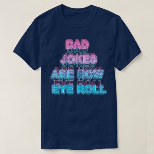 Papa jokers zijn hoe de ogen rollen t-shirt (Design voorkant)