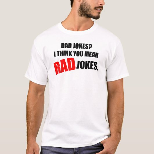 Papa Jokes? Ik denk dat je bedoelt RAD Jokes Manne T-shirt (Voorkant)