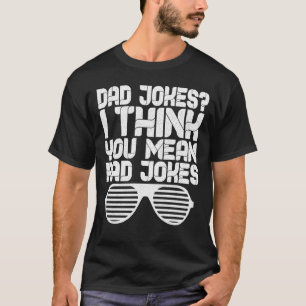 Papa Jokes, ik denk dat je bedoelt Rad Jokes T-shirt