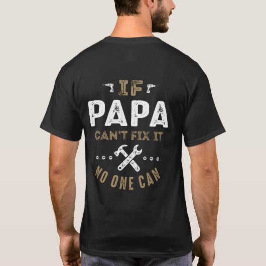 Papa kan het oplossen t-shirt (Achterkant)