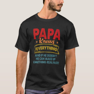  Papa kent alles wat Vaderdag ideaal is T-shirt