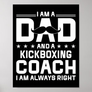 Papa Kickbokstrainer Altijd Gelijk Kickbokstrainer Poster