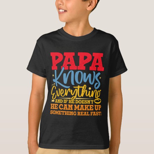 Papa Know Everything Fathers Day Cool Father Funny T-shirt (Voorkant)