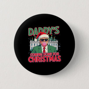 Papa komt thuis voor kerst Grappige Trump Kerstmis Ronde Button 5,7 Cm