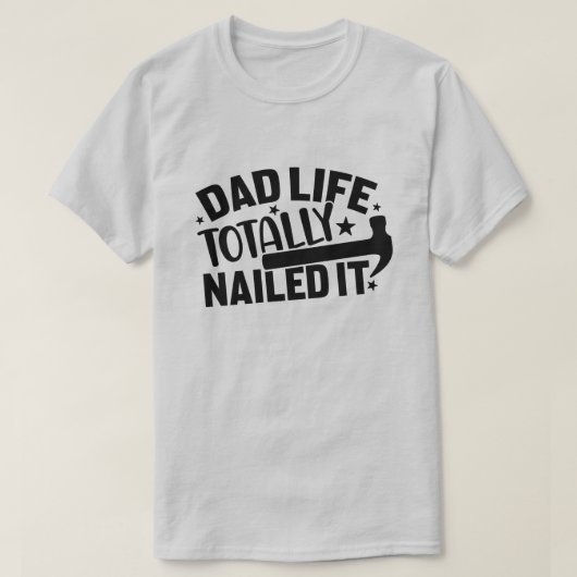 Papa Life heeft het helemaal niet opgeëist T-shirt (Design voorkant)