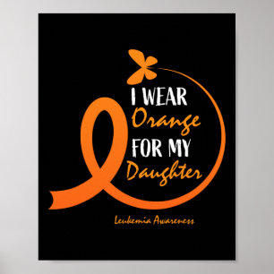 Papa mama ik Draag Oranje voor mijn dochter Leukem Poster