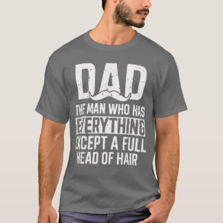 Papa Man die alles heeft behalve een volle bos haa T-shirt