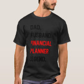 Papa Man Financieel Planner Legend Funny Kantoor T-shirt (Voorkant)