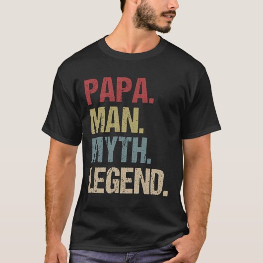 Papa Man Myth Legend T-shirt (Voorkant)