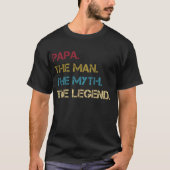 Papa Man Myth Legend vader Gift T-shirt (Voorkant)